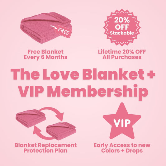 Love Blanket+ Membership - Love Blanket